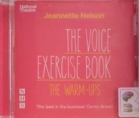The Voice Exercise Book - The Warm-Ups written by Jeannette Nelson performed by Jeannette Nelson on Audio CD (Unabridged)